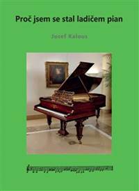 Proč jsem se stal ladičem pian