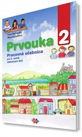 Prvouka pre 2. ročník základnej školy pracovná učebnica