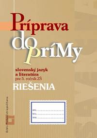 Príprava do prímy - slovenský jazyk a literatúra - riešenia