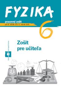 Fyzika 6 - zošit pre učiteľa