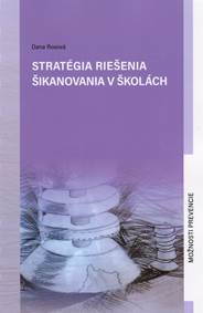 Stratégia riešenia šikanovania v školách - Možnosti prevencie