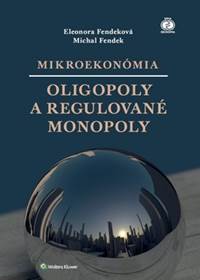 Mikroekonómia Oligopoly a regulované monopoly kúpite na Knihyprekazdeho.sk