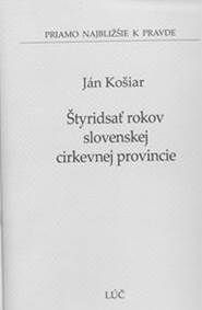 Štyridsať rokov slovenskej cirkevnej provincie