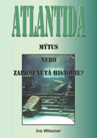 Atlantida Mýtus, nebo zapomenutá historie?