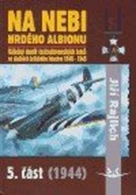 Na nebi hrdého Albionu-5.část (1944)