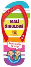 Malí šikulové