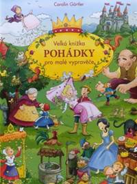 Kniha Velká knížka POHÁDKY pro malé vypravěče