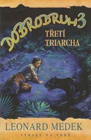 Dobrodruh 3 - Třetí triarcha