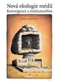 Nová ekologie médií - Konvergence a mediamorfóza