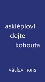 Asklépiovi dejte kohouta
