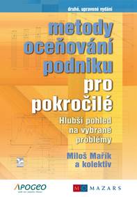 Metody oceňování podniku pro pokročilé (druhé, upravené vydání)