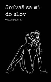 Snívaš sa mi do slov kúpite na Knihyprekazdeho.sk