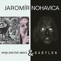 Jaromír Nohavica: Babylon + Moje smutné