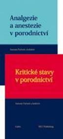 Analgezie a anestezie v porodnictví + Kritické stavy v porodnictví