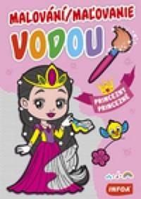 Malování/Maľovanie vodou Princezny/Princezné