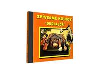 Zpívejme koledy - Dudlajda - 1 CD