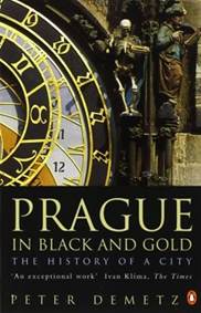 Prague In Black And Gold: The History Of A City