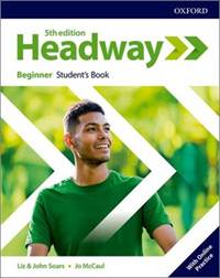 New Headway Fifth Edition Beginner Student's Book with Online Practice