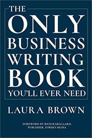 The Only Business Writing Book Youll Ever Need