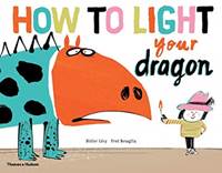 Kniha How to Light your Dragon