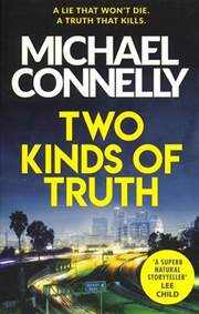 Two Kinds of Truth: The New Harry Bosch Thriller