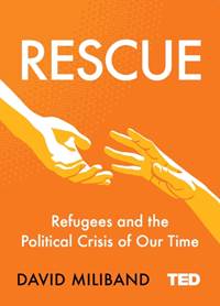 Kniha Rescue : Refugees and the Political Crisis of Our Time