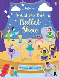 First Sticker Book: Ballet Show