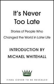 It´s Never Too Late : Stories of People