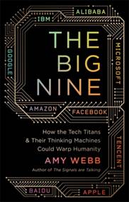 Kniha The Big Nine: How the Tech Titans and their Thinking Machines Could Warp Humanity