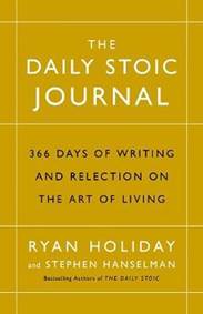 The Daily Stoic Journal : 366 Days of Writing and Reflection on the Art of Living