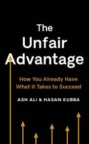 The Unfair Advantage