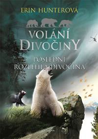 Volání divočiny (4): Poslední rozlehlá divočina