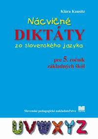 Nácvičné diktáty zo slovenského jazyka pre 5. ročník ZŠ