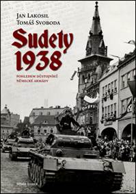 Sudety 1938 - Obsazení pohraničních oblastí Československa pohledem důstojníků německé armády