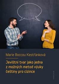 Kniha Jevištní tvar jako jedna z možných metod výuky češtiny pro cizince