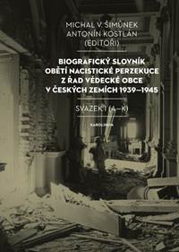 Biografický slovník obětí nacistické perzekuce z řad vědecké obce v českých zemích 1939-1945