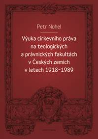 Výuka církevního práva na teologických a právnických fakultách v Českých zemích v letech 1918-1989
