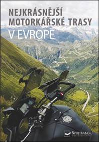 Nejkrásnější motorkářské trasy v Evropě