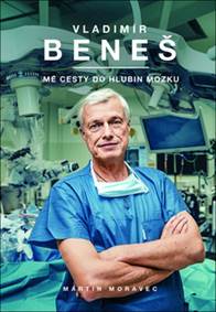 Vladimír Beneš - Mé cesty do hlubin mozk