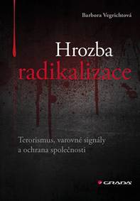 Hrozba radikalizace - Terorismus, varovn