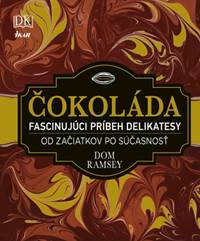 Čokoláda - Fascinujúci príbeh delikatesy