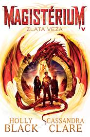 Zlatá veža (Magistérium 5)