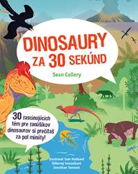 Dinosaury za 30 sekúnd kúpite na Knihyprekazdeho.sk