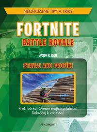 Fortnite Battle Royale: Stavaj ako profík! kúpite na Knihyprekazdeho.sk