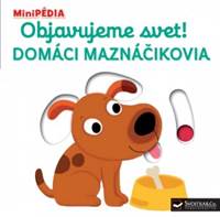 MiniPÉDIA – Objavujeme svet! Domáci maznáčikovia kúpite na Knihyprekazdeho.sk