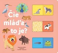 Čie mláďa to je? kúpite na Knihyprekazdeho.sk