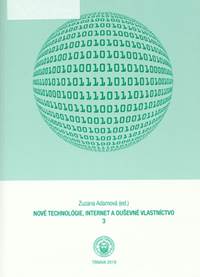 Nové technológie, internet a duševné vlastníctvo 3
