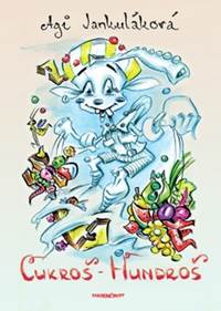 Cukroš - Hundroš kúpite na Knihyprekazdeho.sk