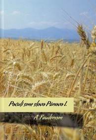Počuli sme slovo Pánovo I.