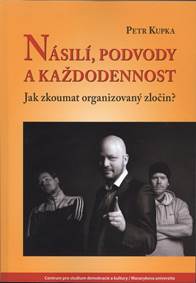 Násilí, podvody a každodennost
